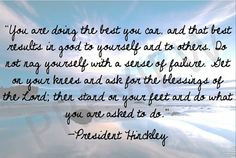 Missionary Quote LDS Mormon Hinckley You are Doing the Best You Can ...