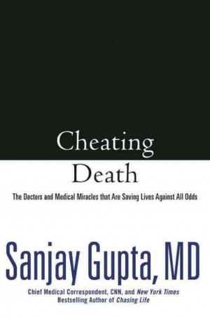 Sanjay Gupta On Medical Miracles, 'Cheating Death'