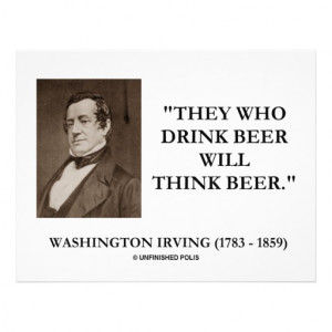 Washington Irving Drink Beer Think Beer Quote Full Color Flyer