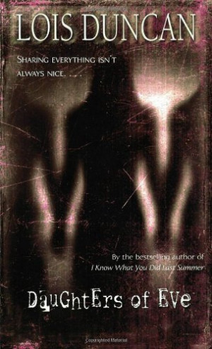 LL: Did you read Lois Duncan? I think, per Lizzie Skurnick, she may be ...