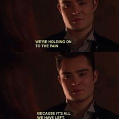 gossip girl #quotes #holding on #chuck bass gossipgirl, girl quotes
