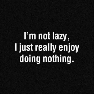 Lazy Quote = Me