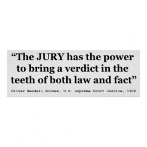 Jury Nullification Quote by Oliver Wendell Holmes Posters
