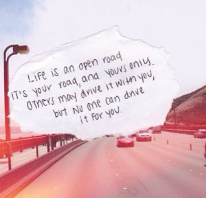 Life is like an open road