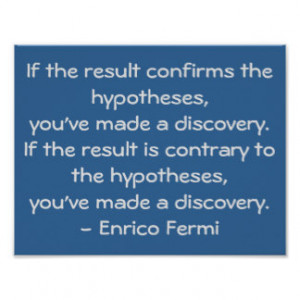 Quotable Science Quote by Enrico Fermi Poster