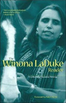 Winona LaDuke Reader: A Collection of Essential Writings