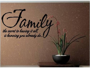 Quote-Family the Secret to Having It All-special buy any 2 quotes and ...
