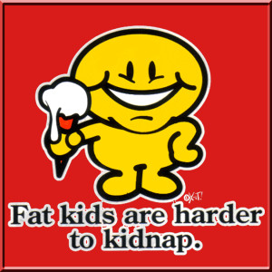 Details about Fat Kids Are Harder To Kidnap Funny Shirt S,M,L,XL,2X,3X ...