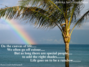 Canvas of Life Quotes, Special People Quotes, Rainbow Nature Quotes