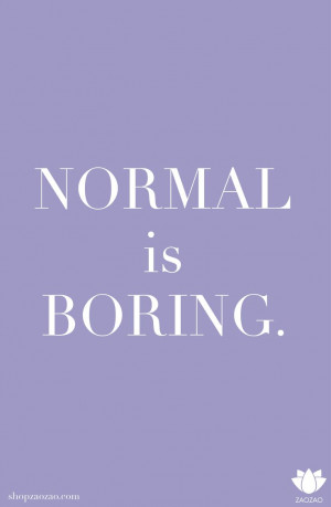 Never be normal. #shopthejourney #fashionquote #qotd #quote #thoughts