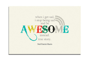 Awesome Quotes About Me So, 'cause i'm feeling awesome