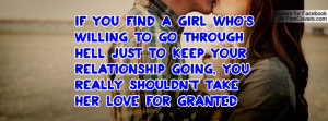 IF YOU FIND A GIRL WHO'S WILLING TO GO THROUGH HELL JUST TO KEEP YOUR ...
