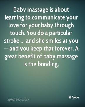 ... you keep that forever. A great benefit of baby massage is the bonding