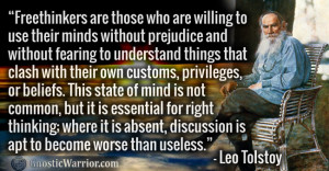 Leo Tolsky Quote: Freethinkers are those who are willing to use their ...