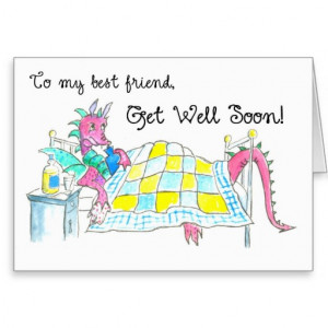 Dragon Get Well Card for Best Friend