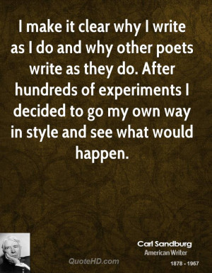 make it clear why I write as I do and why other poets write as they ...