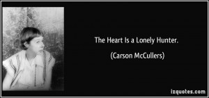 Is the Heart Lonely Hunter Quotes