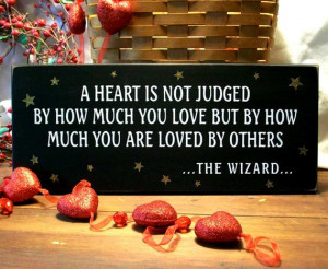 Heart is not Judged Wizard Of Oz Painted Wood Sign Primitive