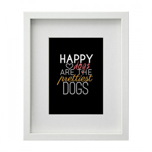 DOG QUOTE PRINTS: NEW FROM THE PAWSH PRINT SHOP
