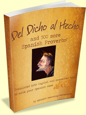 Del Dico al Hecho... and 500 more Spanish Proverbs!