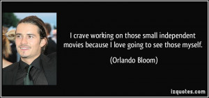 quote-i-crave-working-on-those-small-independent-movies-because-i-love ...