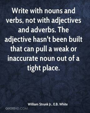 with nouns and verbs, not with adjectives and adverbs. The adjective ...
