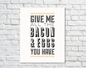 Breakfast Quote, Typography Print, Quote Print, Bacon and Eggs Ron ...