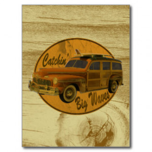 catchin' big waves in the woodie wood postcard