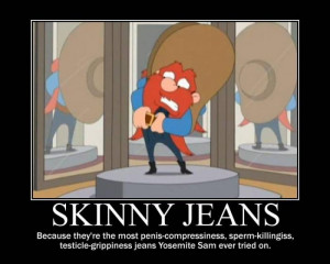 Skinny Jeans Rant...again