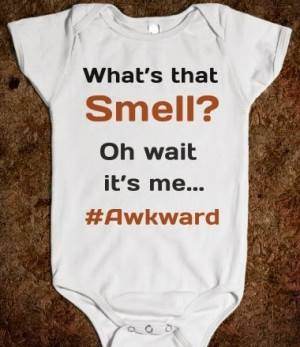 Funny Baby Onesie Picture - What's that smell. Oh wait it's me ... # ...