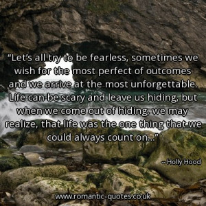 lets-all-try-to-be-fearless-sometimes-we-wish-for-the-most-perfect-of ...