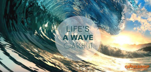 Life's a wave! #Quotes #Summer #Waves #Surf
