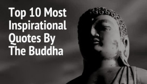 The Top 10 Inspirational Buddha Quotes