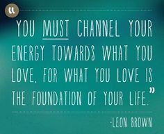 Doing What You Love is the Foundation of Happiness #quote