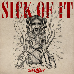Skillet “Sick of It” (Video Premiere)