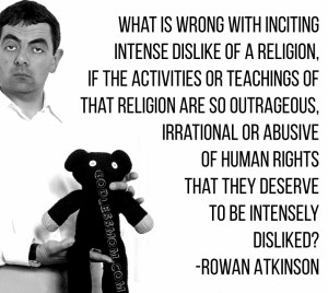 ... rights that they deserve to be intensely disliked? - Rowan Atkinson
