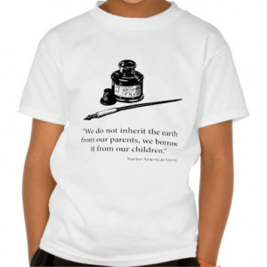 native_american_saying_earth_quote_quotes_tshirt ...