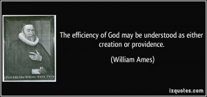 The efficiency of God may be understood as either creation or ...
