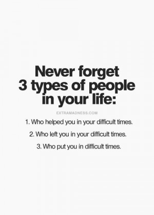 Never Forget 3 Types Of People In Your Life
