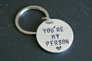 Greys Anatomy Quotes Shes My Person You're my person key chain