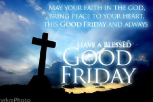 ... on this very religious day then you can send them good friday quotes