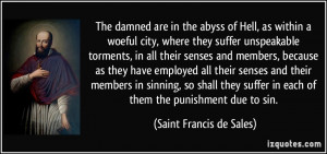 Hell, as within a woeful city, where they suffer unspeakable torments ...