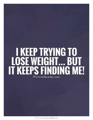 Weight Loss Quotes Diet Quotes Funny Diet Quotes
