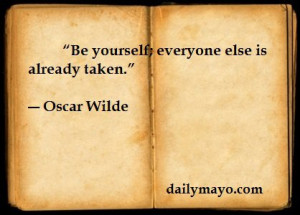 Famous Writers Quotes About Writing | Quote: Oscar Wilde on Being ...