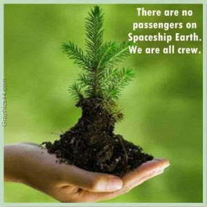 ... are no passengers on spaceship earth we are all crew environment quote