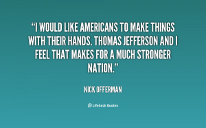 quote-Nick-Offerman-i-would-like-americans-to-make-things-135979_1.png