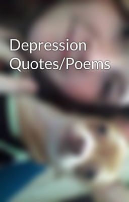 Depression Quotes/Poems
