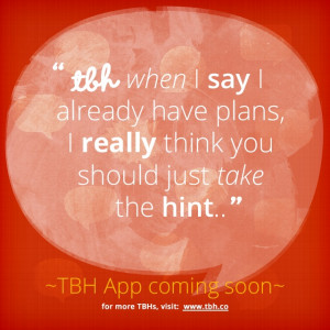 ... new TBH app! #tbh #tobehonest #lms4tbh #quote #honest Install TBH