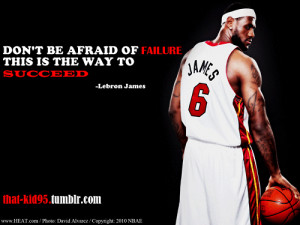 Back > Quotes For > Lebron James Inspirational Basketball Quotes