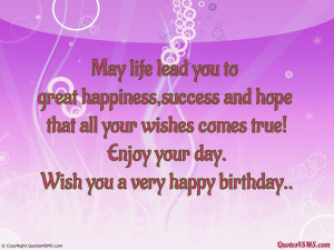 May life lead you to great happiness...